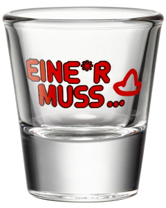 Sierra Tequila - Shot Glass 'EINE*R MUSS 2cl'